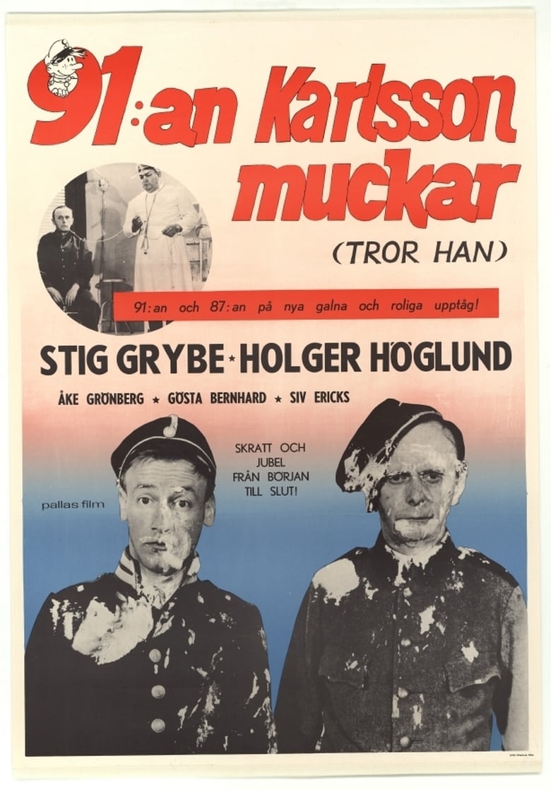 Poster of 91:an Karlsson muckar (tror han)