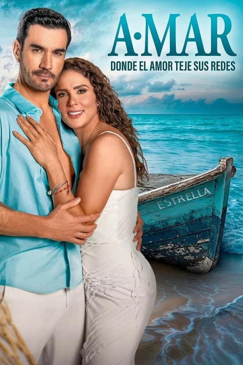 Poster of Cast and Crew in A.mar, Donde El Amor Teje Sus Redes - Season 1 - Episode 8 - Episode 8