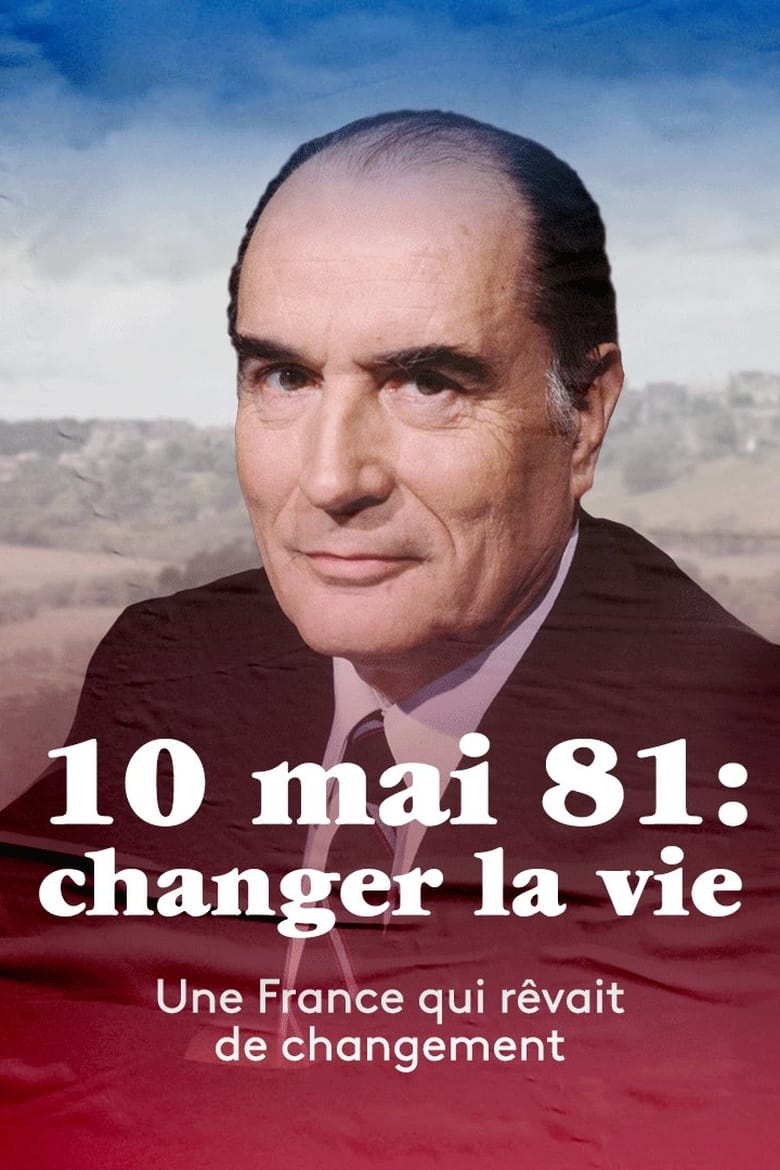 Poster of 10 mai 1981 : Changer la vie ?