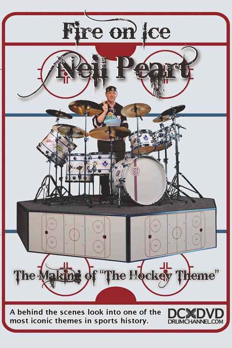 Poster of Neil Peart: Fire On Ice, The Making Of "The Hockey Theme"