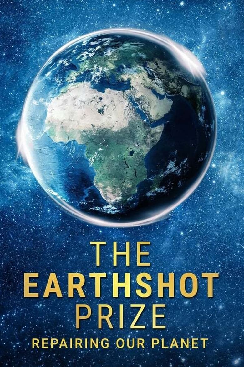 Poster of Episodes in The Earthshot Prize  Repairing Our Planet - Season 1 - Season 1