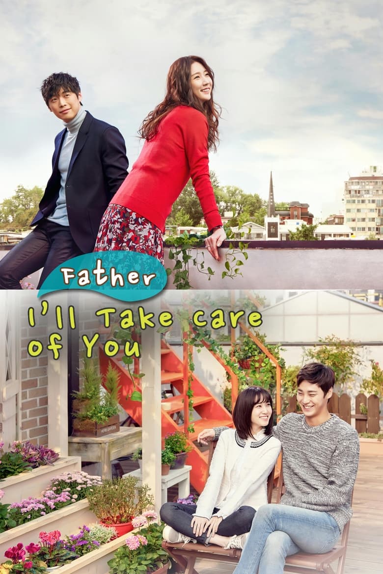 Poster of Episodes in Father, I'll Take Care Of You - Season 1 - Season 1