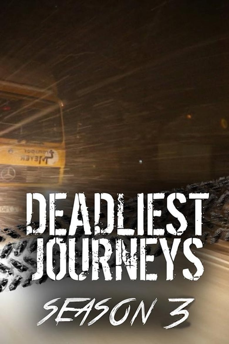 Poster of Deadliest Journeys - Season 3 - Episode 6 - Episode 6