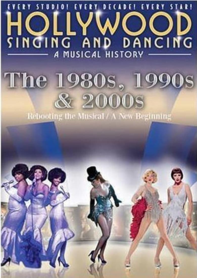 Poster of Hollywood Singing & Dancing: A Musical History - 1980s, 1990s and 2000s