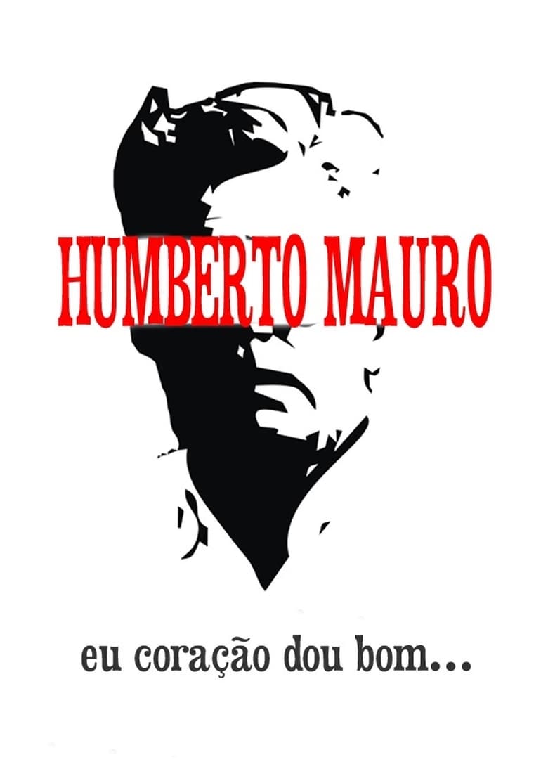 Poster of Humberto Mauro: Eu Coração Dou Bom