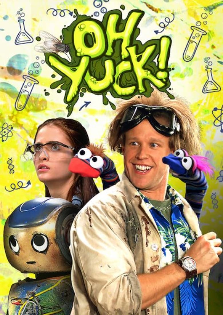 Poster of Episodes in Oh Yuck! - Season 1 - Season 1