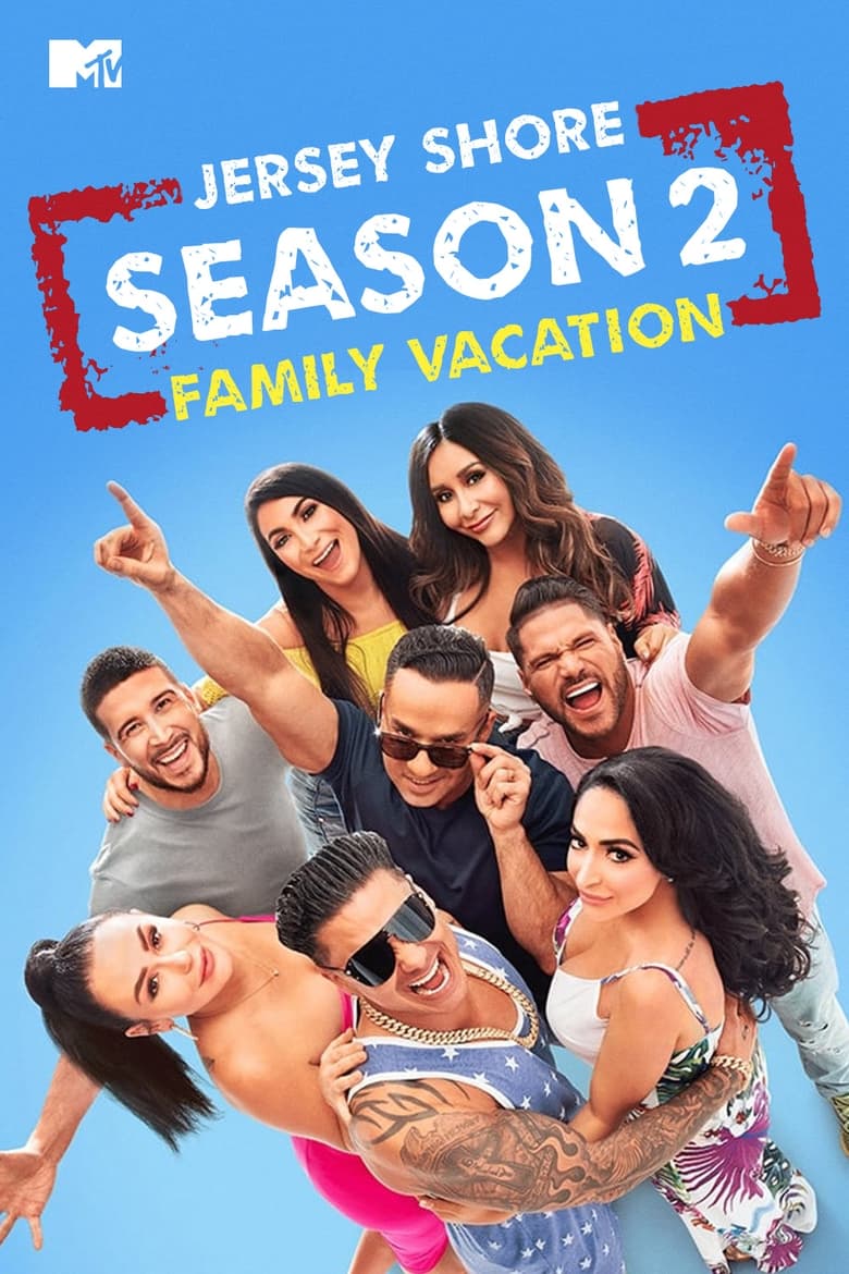 Poster of Episodes in Jersey Shore  Family Vacation - Season 2 - Season 2