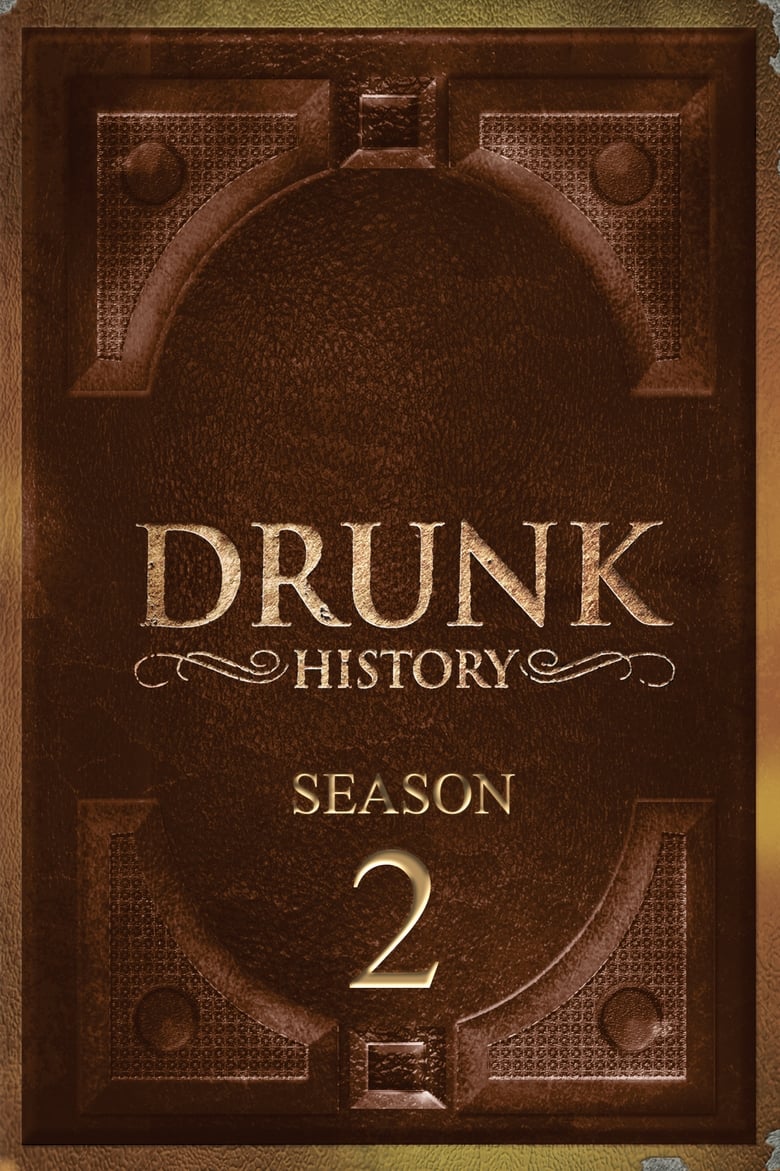 Poster of Episodes in Drunk History - Season 2 - Season 2