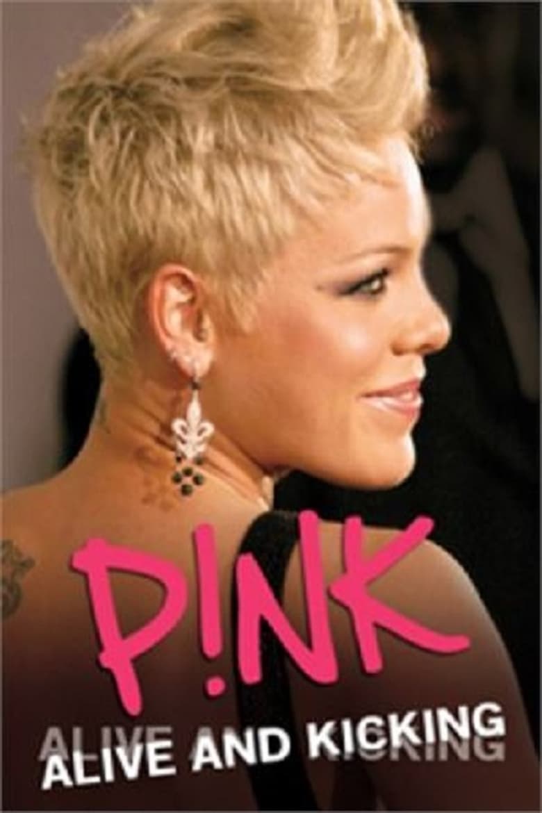 Poster of P!NK: Alive and Kicking