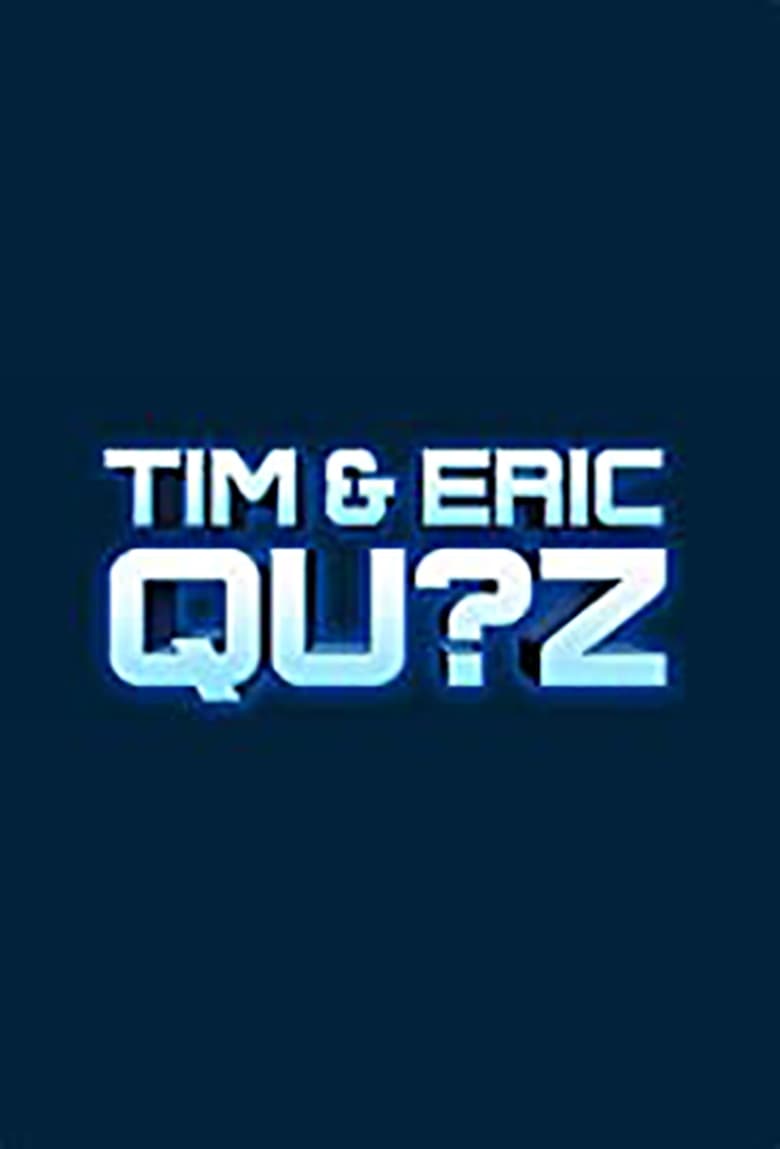 Poster of Tim and Eric Qu?z Game