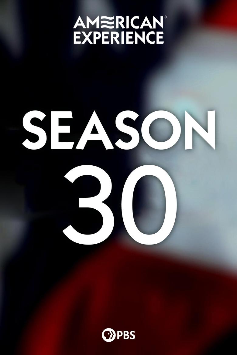 Poster of Episodes in American Experience - Season 30 - Season 30