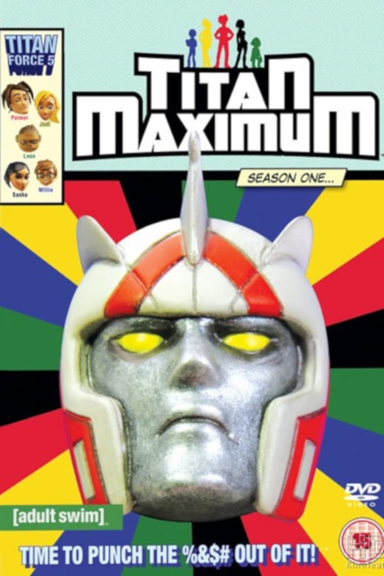 Poster of Episodes in Titan Maximum - Season 1 - Season 1