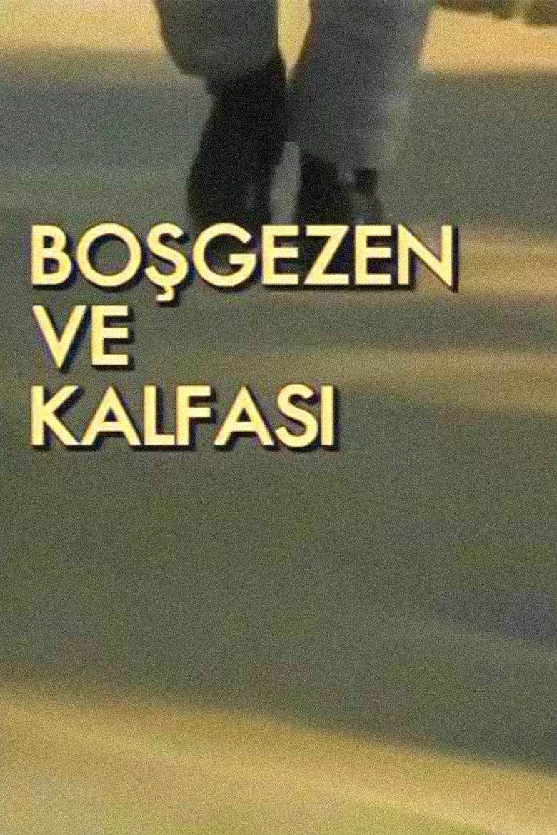 Poster of Boşgezen ve Kalfası