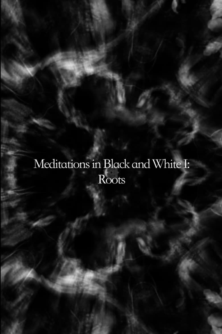 Poster of Meditations in Black and White I: Roots