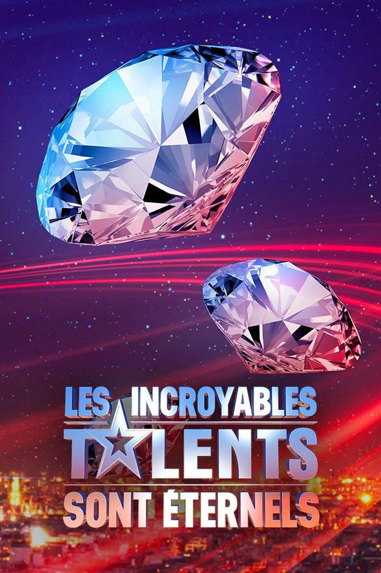 Poster of Les incroyables talents sont éternels