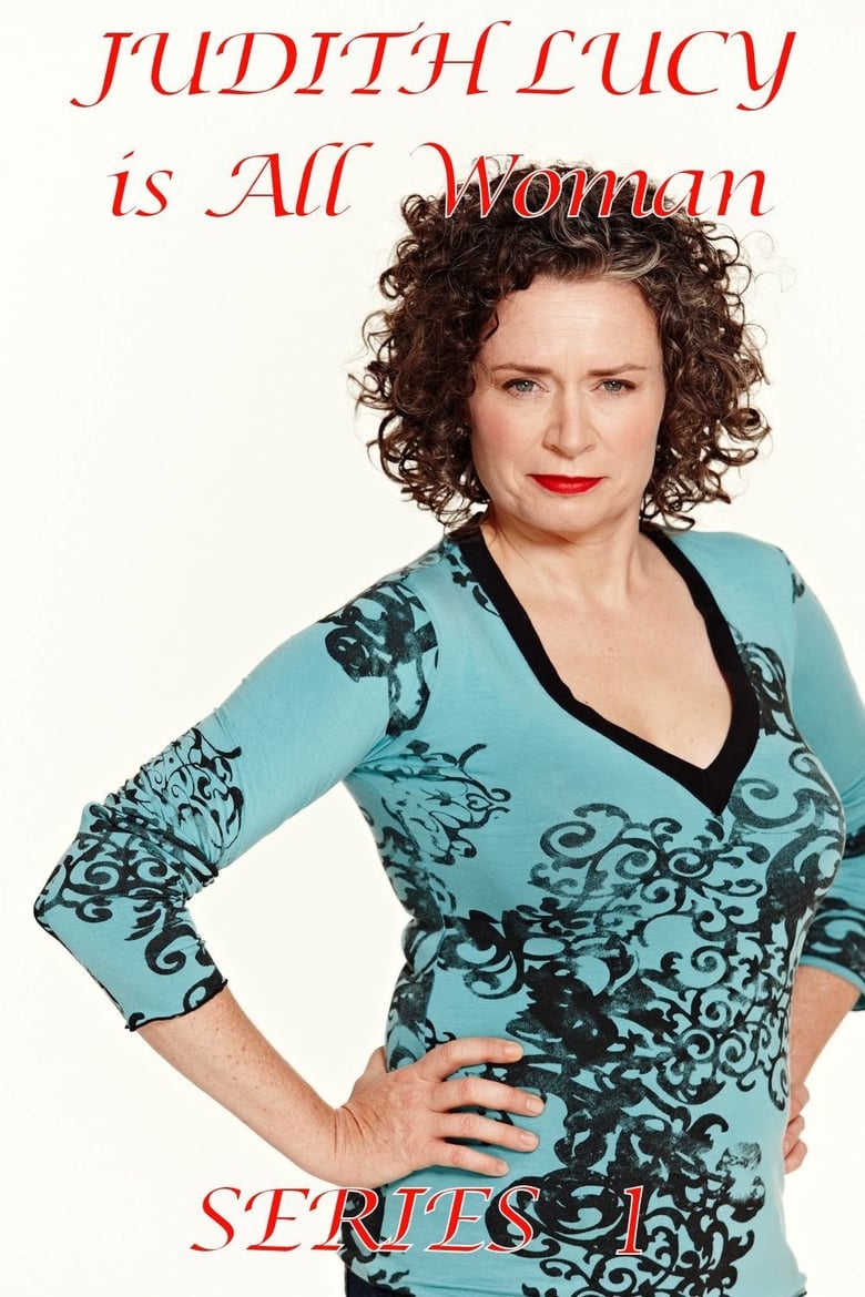 Poster of Cast and Crew in Judith Lucy Is All Woman - Season 1 - Episode 5 - Episode 5