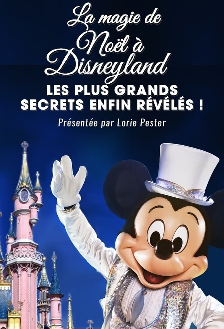 Poster of La Magie de Noël à Disneyland : Les Plus Grands Secrets Enfin Révélés !