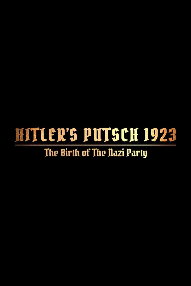 Poster of Hitler's Putsch: The Birth of the Nazi Party