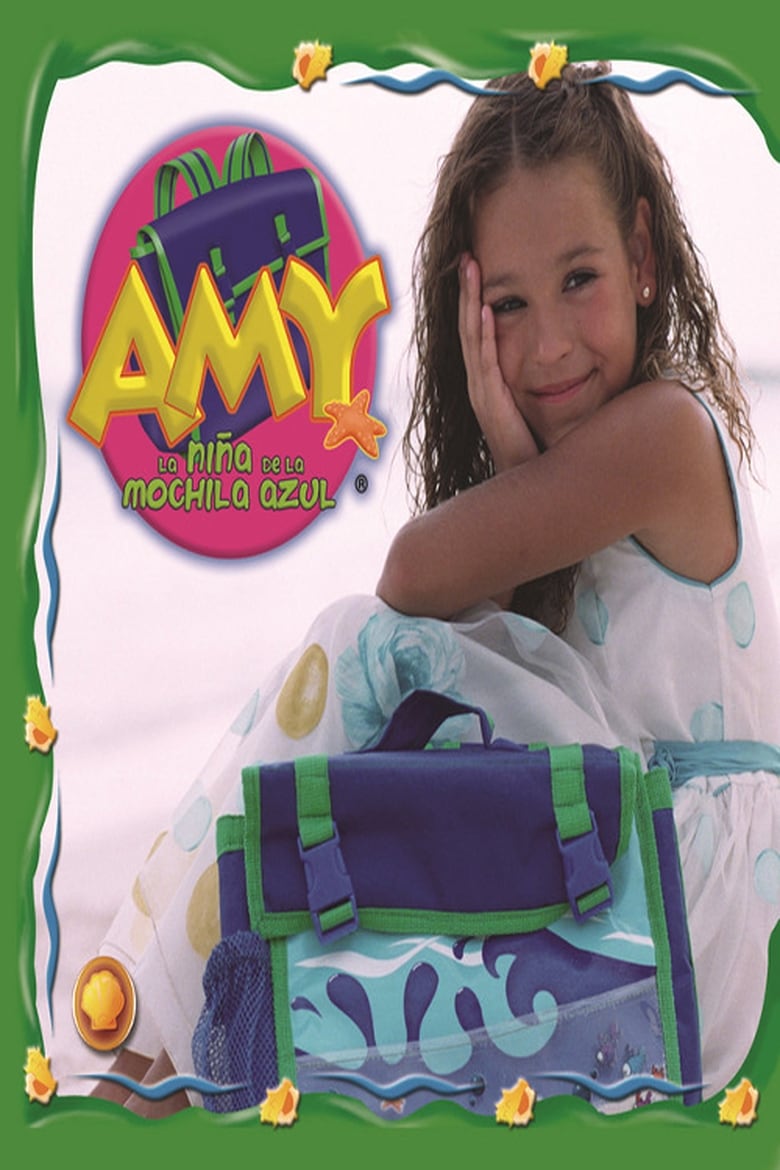 Poster of Episodes in Amy, La Niña De La Mochila Azul - Season 1 - Season 1