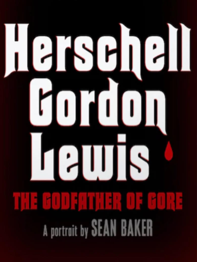 Poster of Herschell Gordon Lewis: The Godfather of Gore