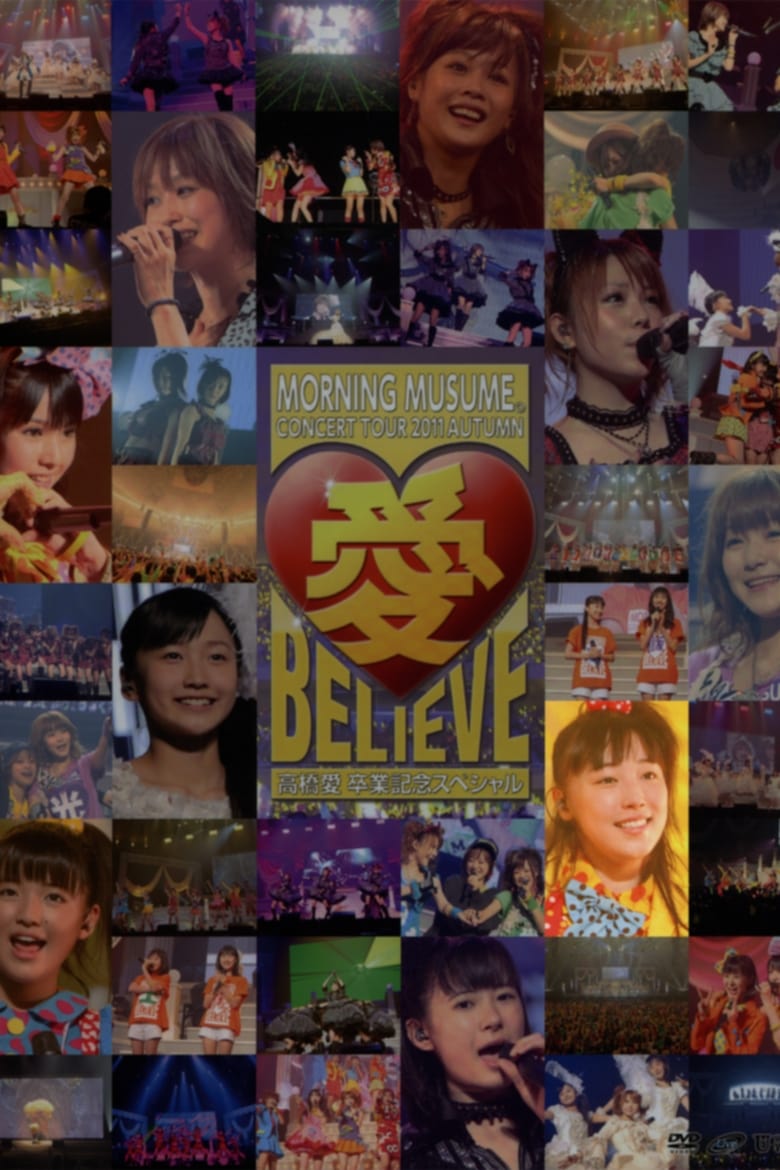 Poster of Morning Musume. 2011 Autumn Solo Fukumura Mizuki Ai BELIEVE ~Takahashi Ai Sotsugyou Kinen Special~