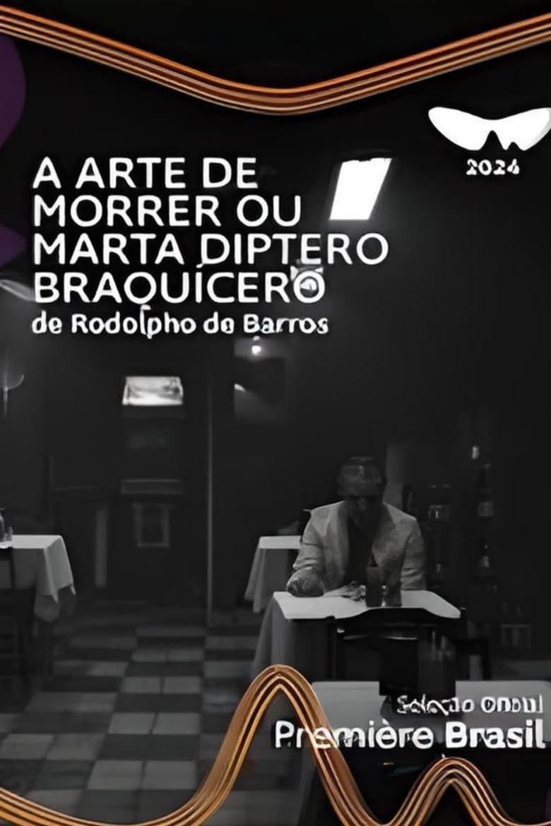 Poster of A Arte de Morrer ou Marta Diptero Braquícero