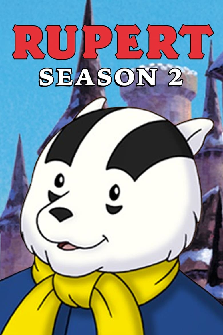 Poster of Episodes in Rupert - Season 2 - Season 2