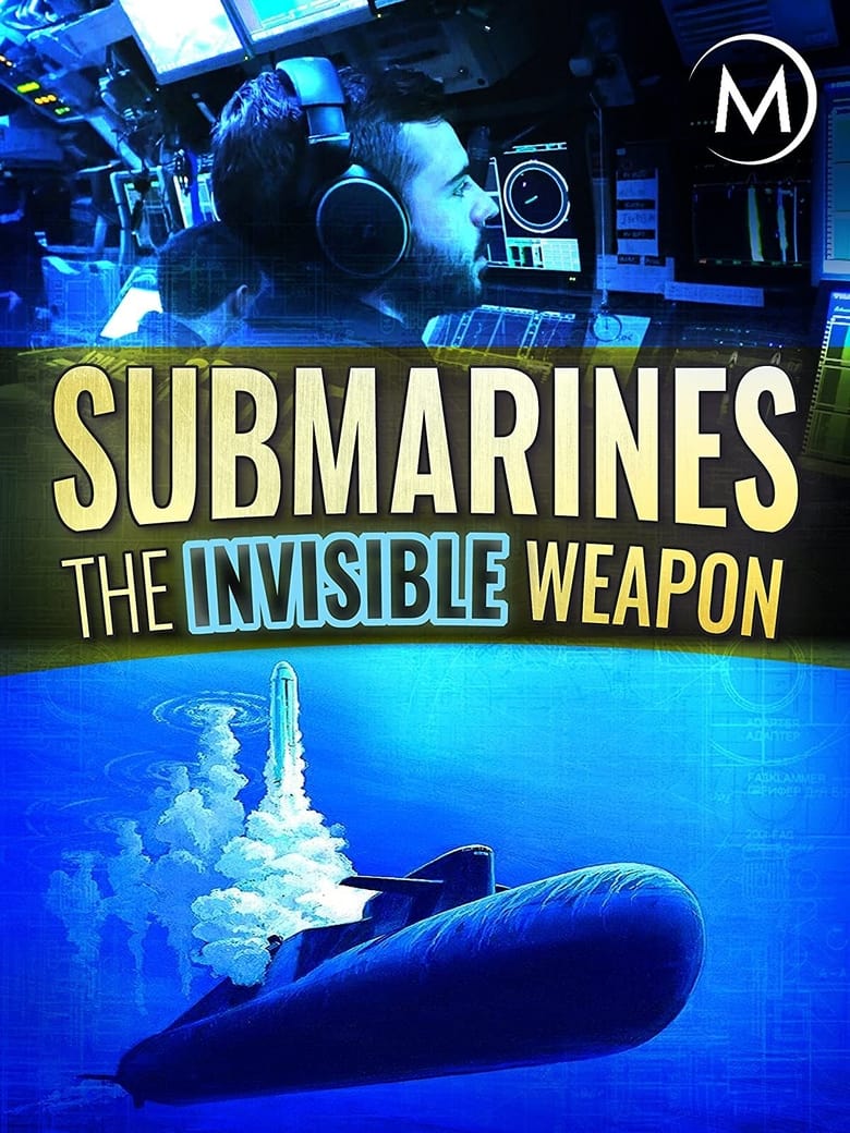 Poster of Submarines: The Invisible Weapon