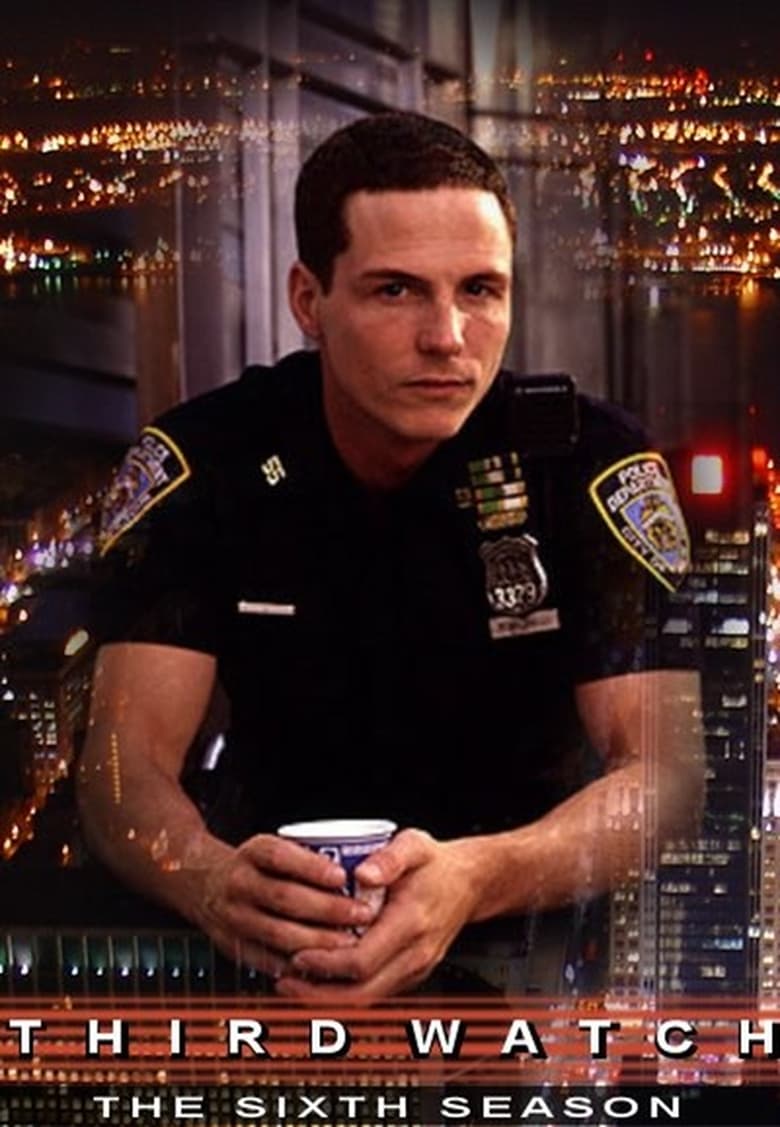 Poster of Episodes in Third Watch - Season 6 - Season 6