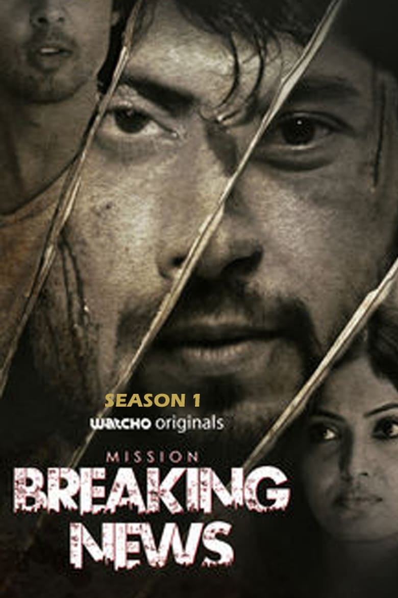 Poster of Episodes in Mission Breaking News - Season 1 - Season 1