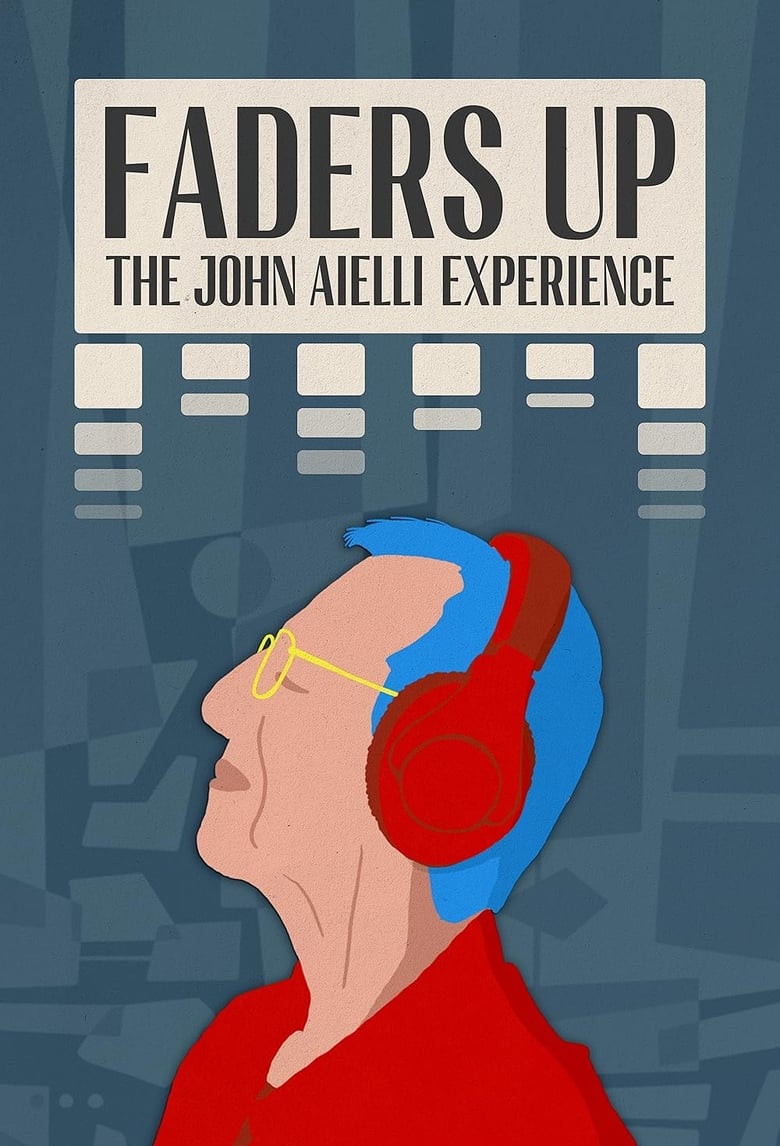 Poster of Faders Up: The John Aielli Experience