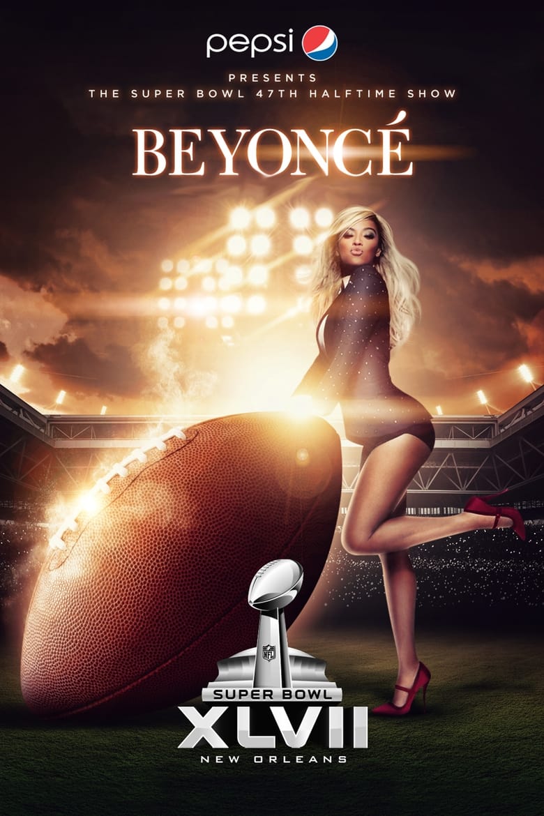 Poster of The Pepsi Super Bowl XLVII Halftime Show Starring Beyoncé