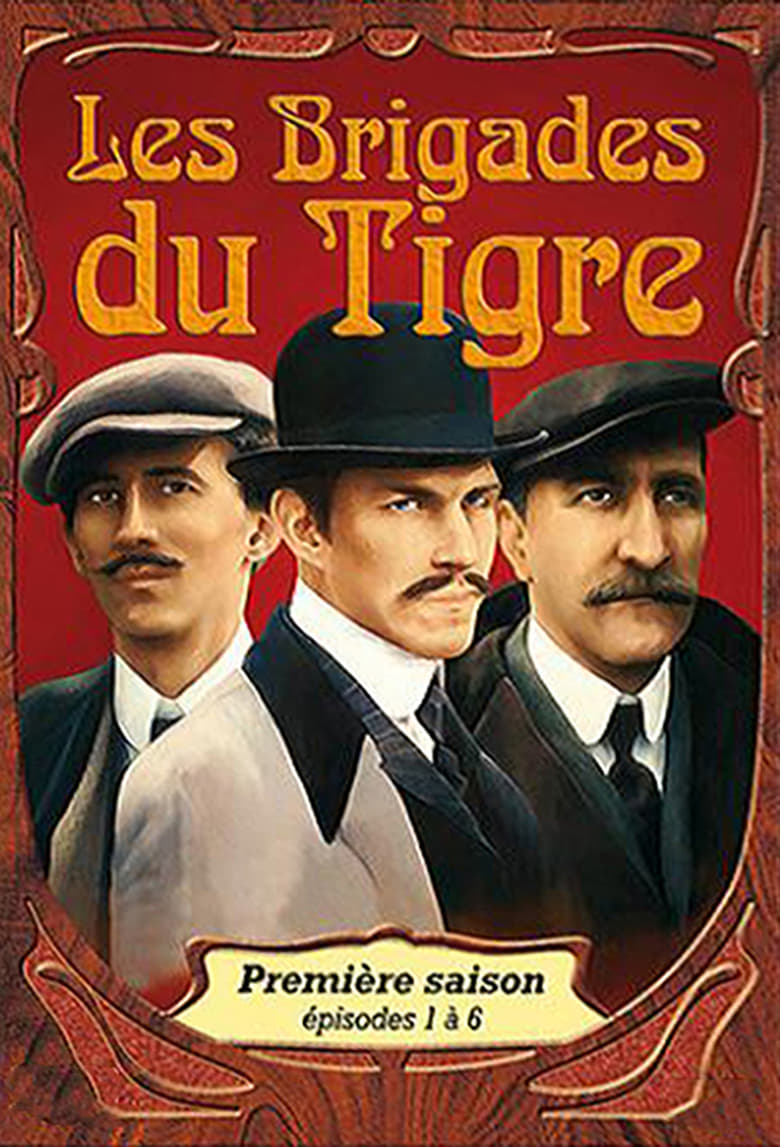 Poster of Episodes in Les Brigades Du Tigre - Season 1 - Season 1