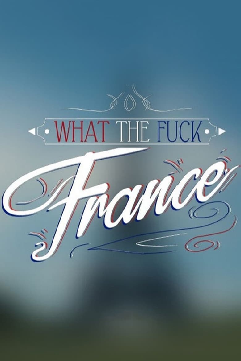 Poster of What the Fuck France