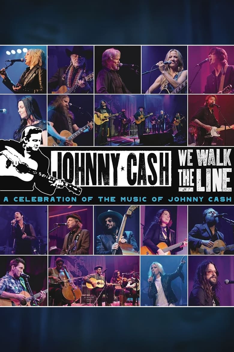 Poster of We Walk The Line: A Celebration of the Music of Johnny Cash