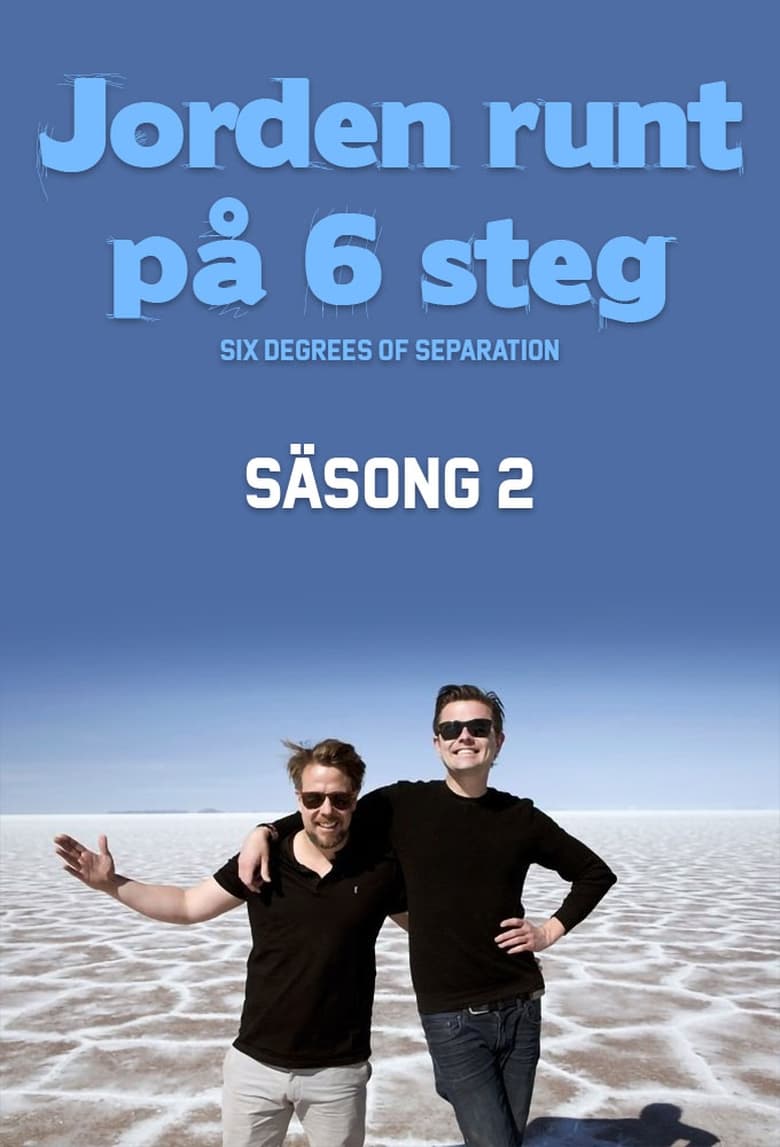 Poster of Episodes in Jorden Runt På 6 Steg - Season 2 - Season 2