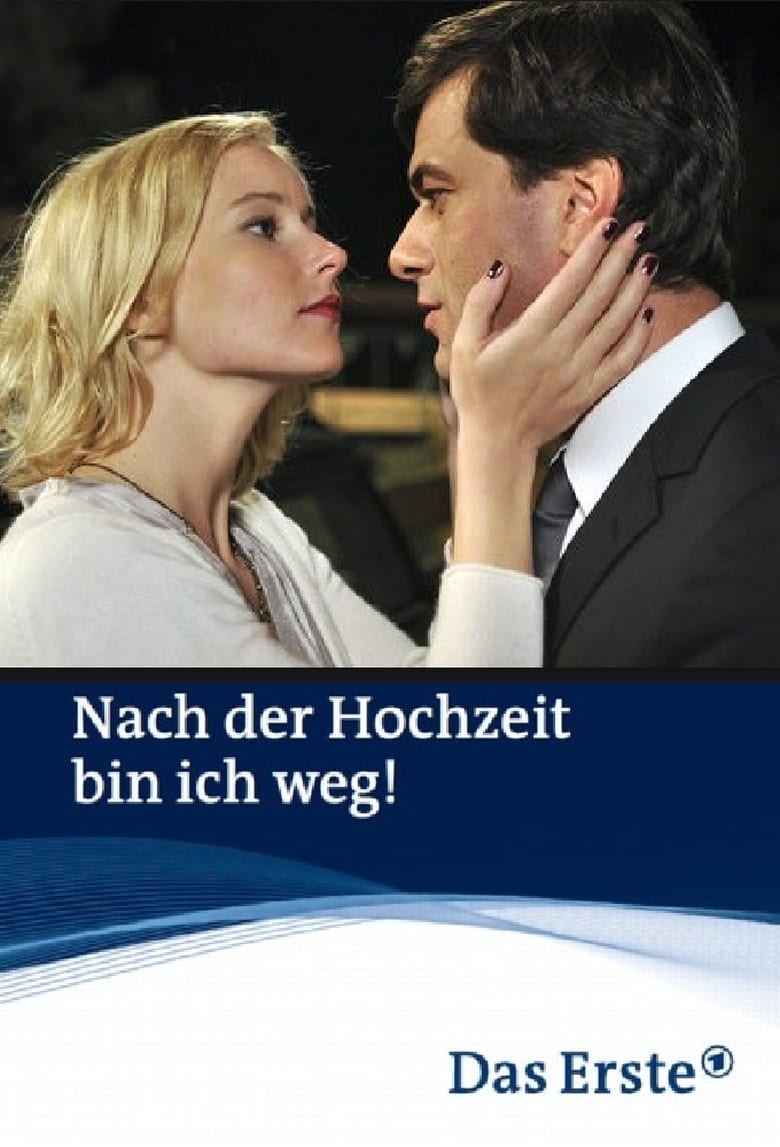 Poster of Nach der Hochzeit bin ich weg!