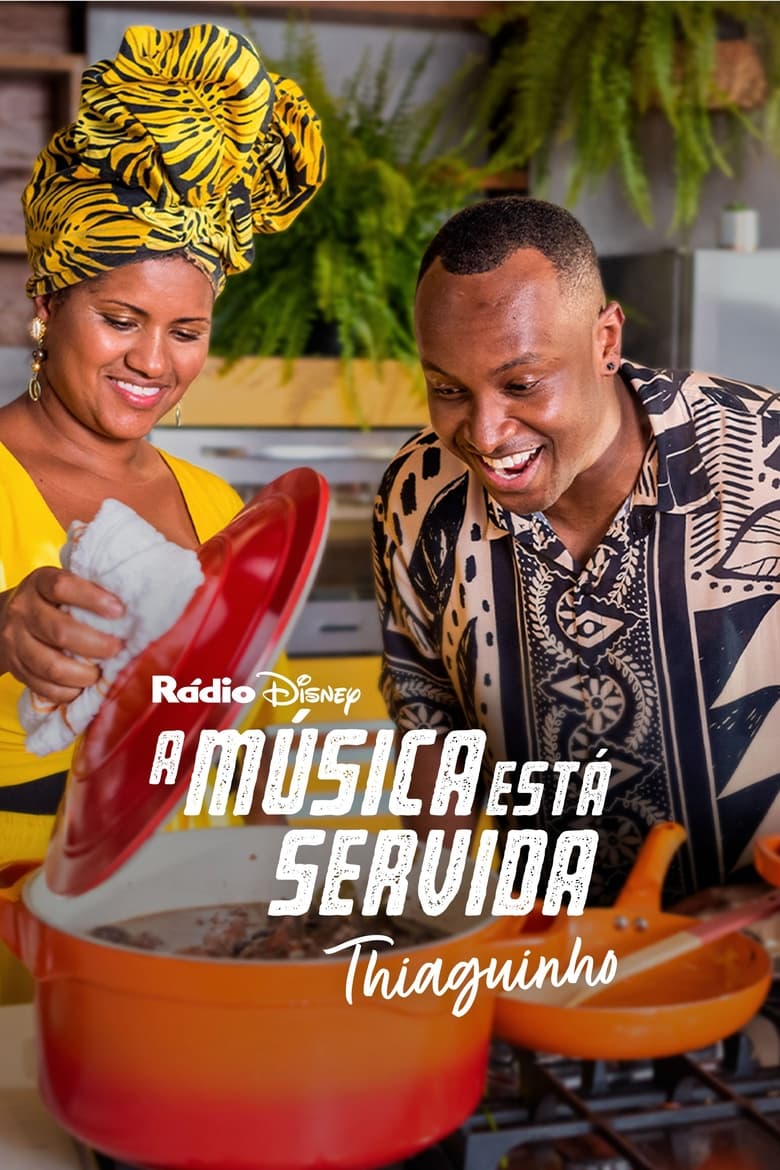 Poster of A Música Está Servida: Thiaguinho