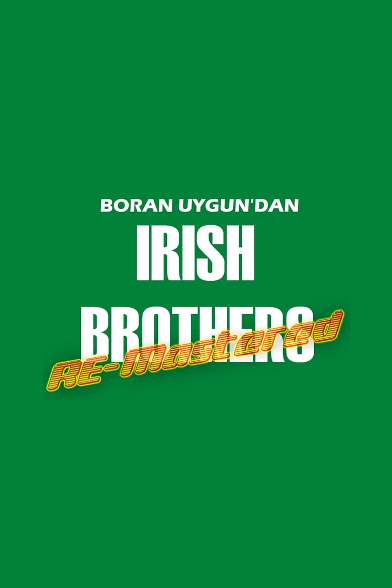 Poster of Irish Brothers RE-Mastered Edition