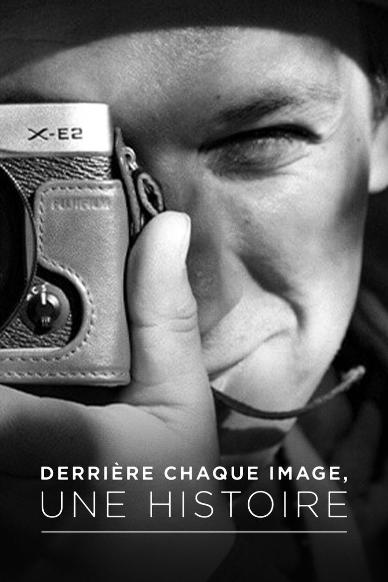 Poster of Derrière chaque image, une histoire