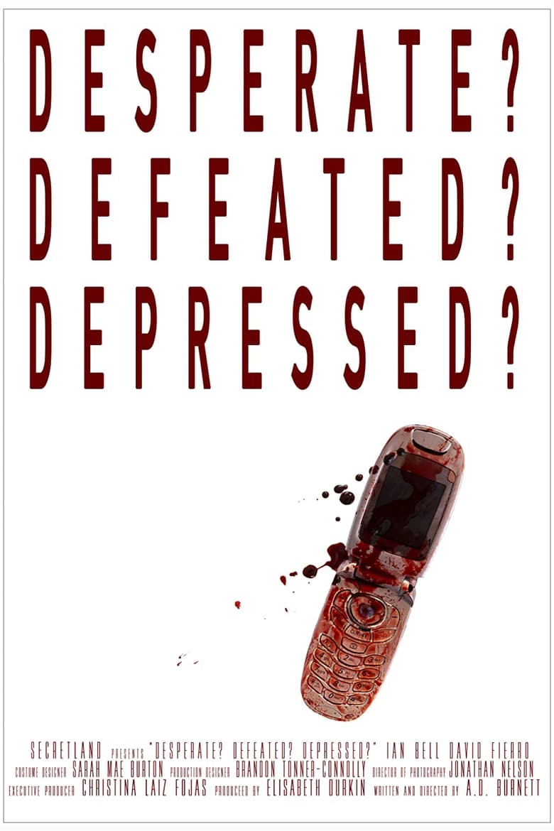 Poster of Desperate? Defeated? Depressed?