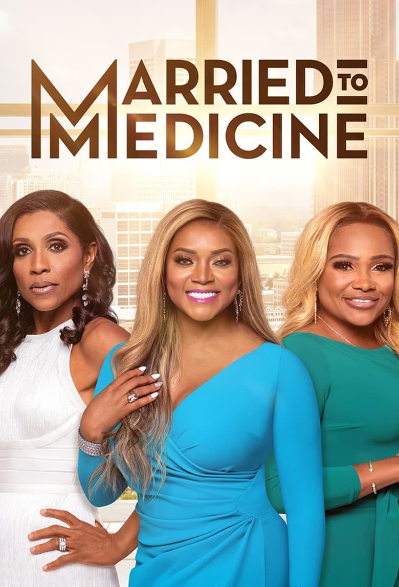 Poster of Episodes in Married To Medicine - Season 7 - Season 7