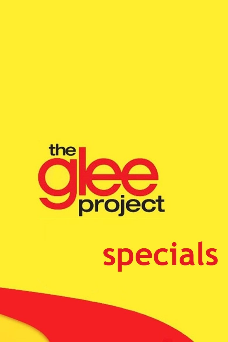 Poster of Episodes in The Glee Project - Specials - Specials