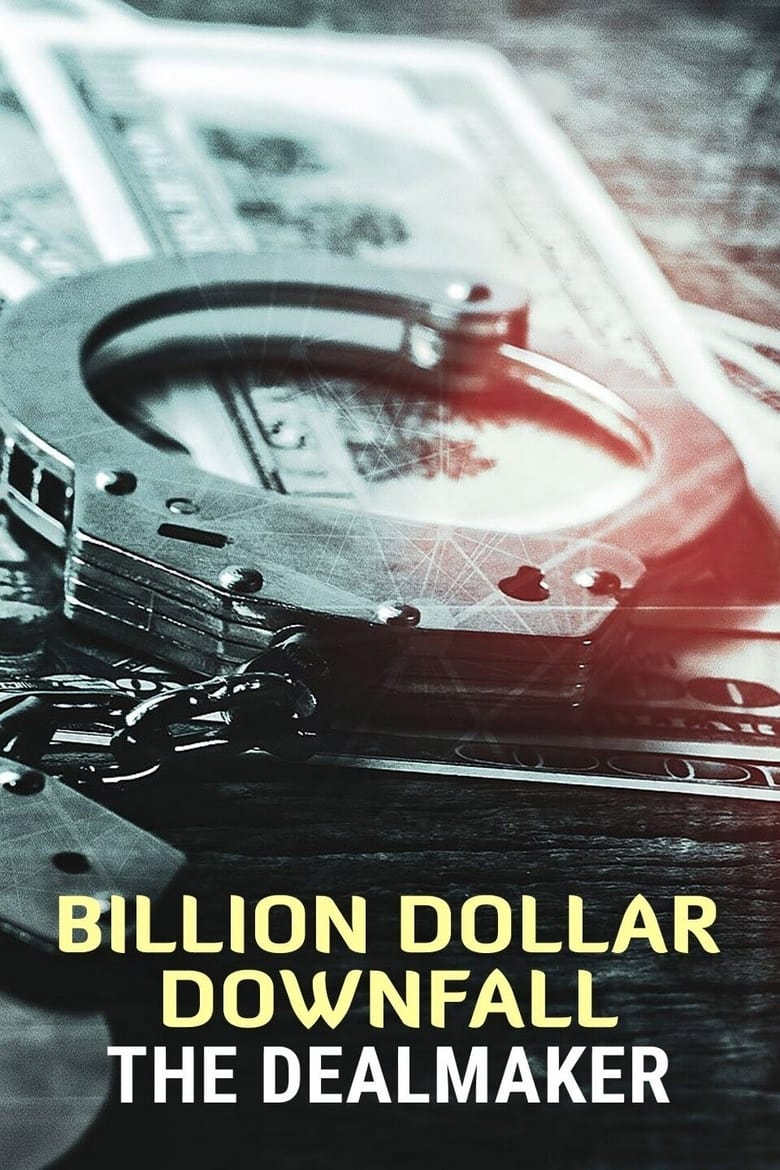 Poster of Billion Dollar Downfall: The Dealmaker