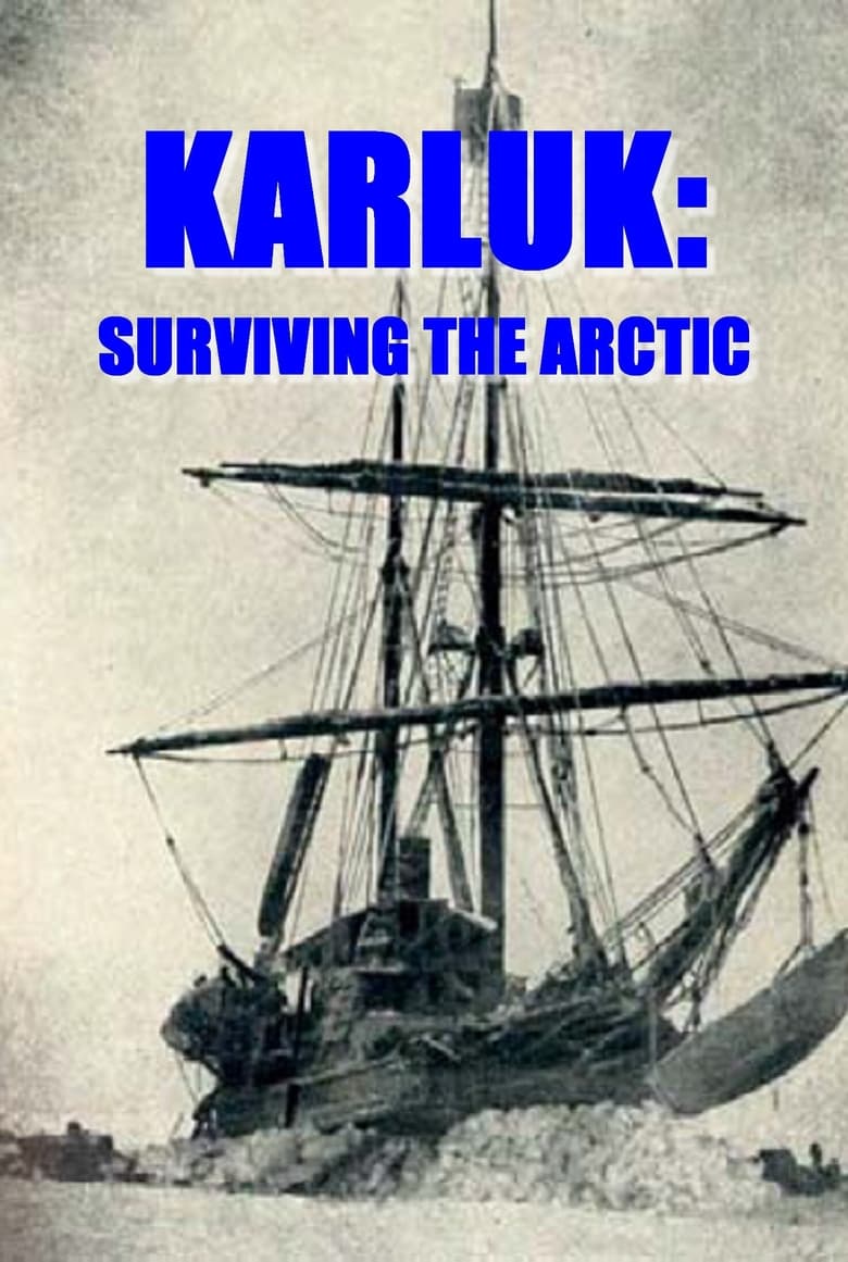 Poster of Karluk: Surviving the Arctic