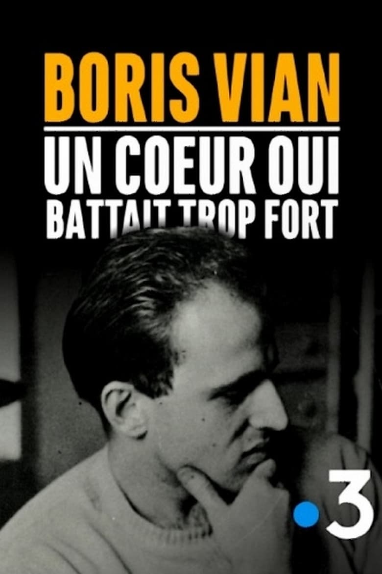 Poster of Boris Vian, un cœur qui battait trop fort