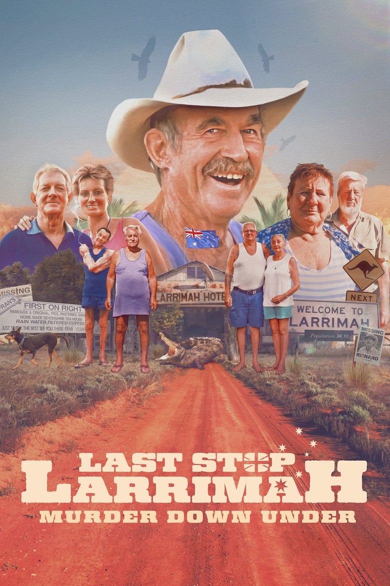 Poster of Last Stop Larrimah: Murder Down Under