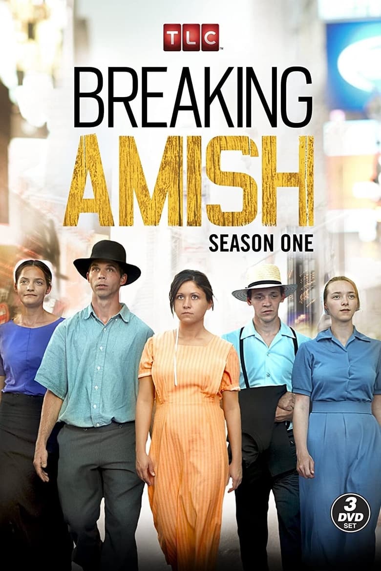 Poster of Episodes in Breaking Amish - Season 1 - Season 1