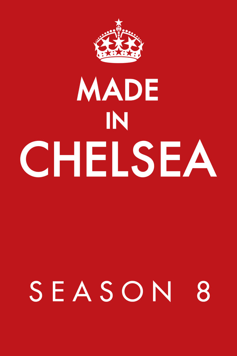 Poster of Made In Chelsea - Season 8 - Episode 10 - You Need To Grow Up And Be A Man, Period!