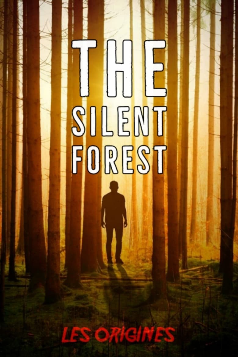 Poster of The Silent Forest : Les Origines